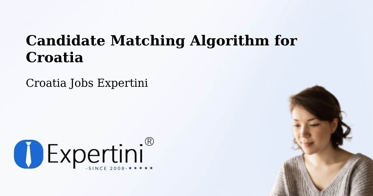 Candidate Matching Algorithm Overview – Cerna - Croatia Jobs Expertini