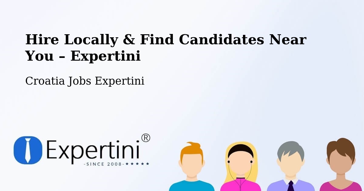 Hire Locally in Cerna – Find Qualified Candidates Near You - Cerna, Croatia Jobs Expertini