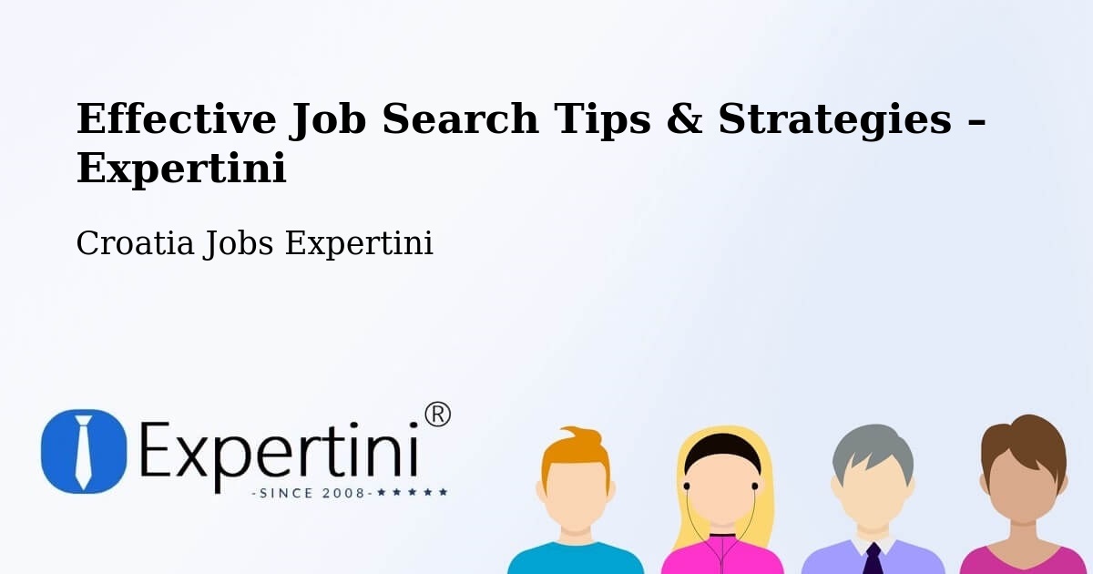 Job Search Tips & Strategies for Job Seekers – Cerna - Cerna, Croatia Jobs Expertini