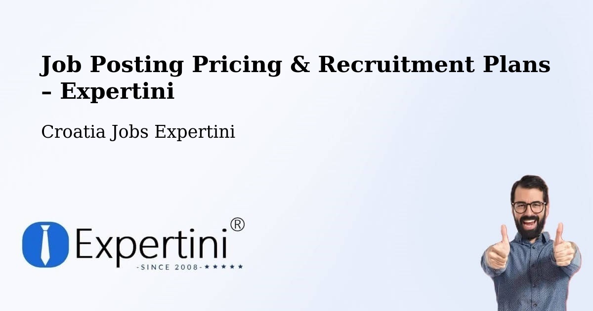 Job Posting Pricing & Recruitment Plans – Cerna - Cerna, Croatia Jobs Expertini