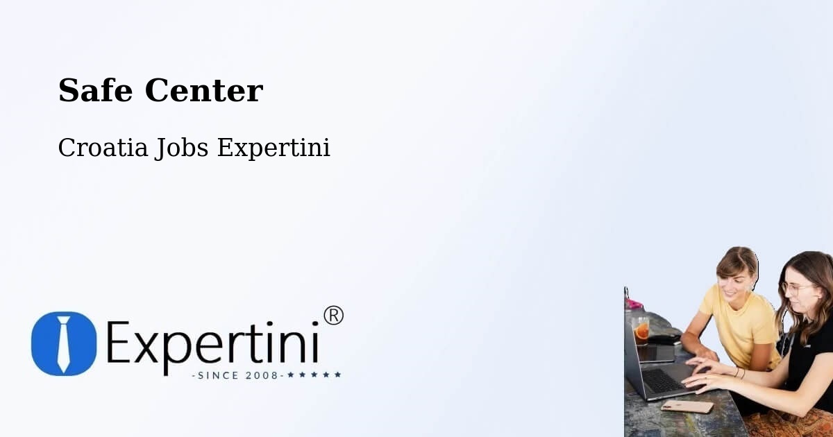 Safety Center – Cerna - Croatia Jobs Expertini