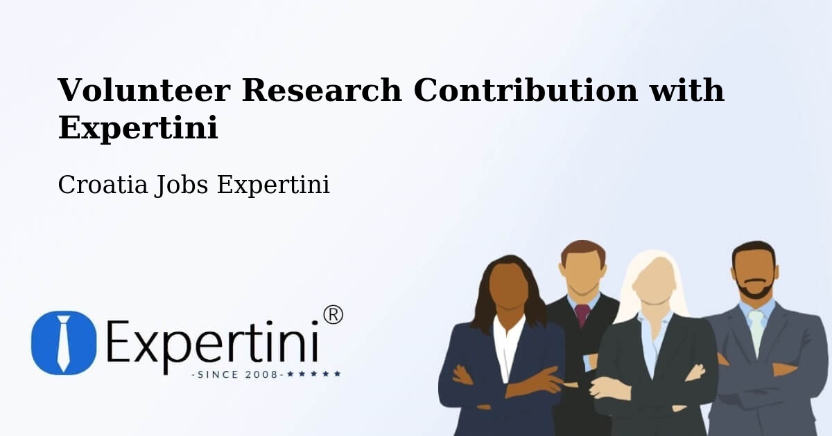 Volunteer Research Contribution Program – Cerna - Croatia Jobs Expertini